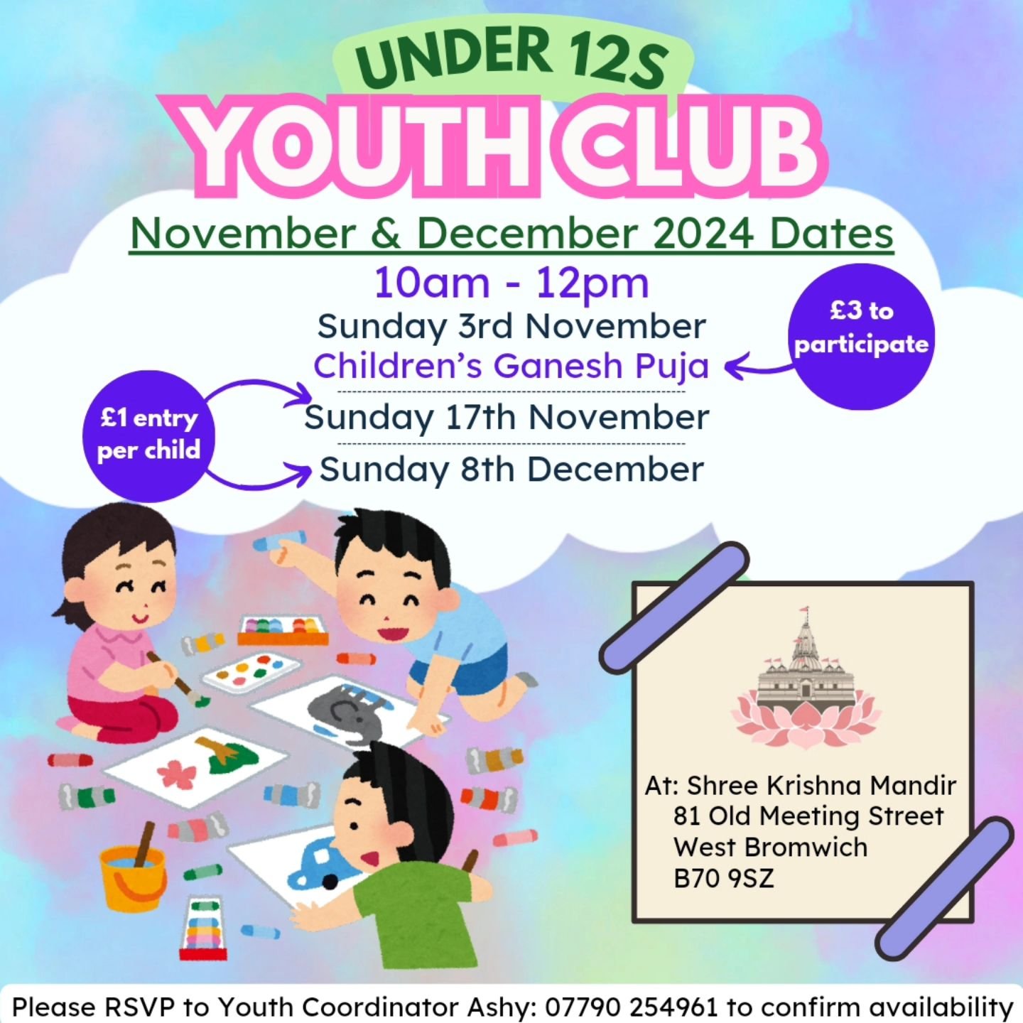 Jai Shree Krishna 

Shree Krishna Mandir is pleased to announce the Youth Club dates for November and December 2024.&nbsp;Youth Club will take place between 10am to midday. Please RSVP to reserve your place. 

Snacks and soft drinks will be available