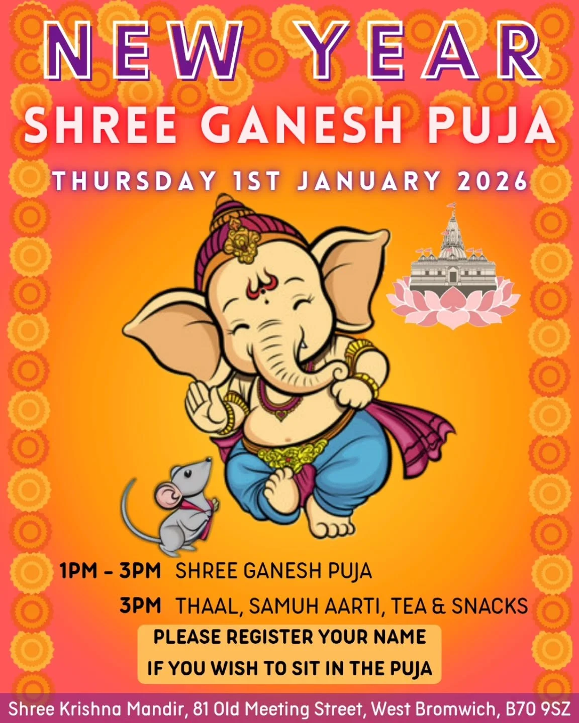 Jai Shree Krishna Everyone 🙏🏽 

Our annual Ganesh Puja will take place in our Mandir Hall on Thursday 1st January 2026. 

This Puja is performed to seek the divine blessings of Lord Ganesh, the Remover of Obstacles, for a positive and prosperous be