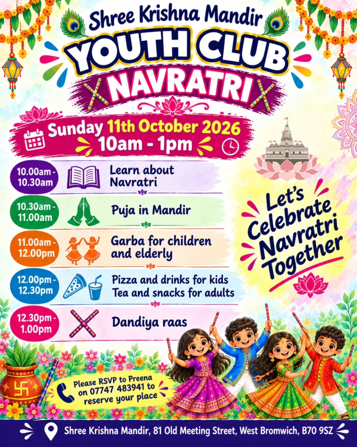 🥳 Shree Krishna Mandir Youth Club Navratri 💃🏽

👉 Please RSVP to reserve your place.

⚠️ Children must be accompanied by an adult at all times.

For more details, please see the poster.

🙏🏽 Jai Shree Krishna 🙏🏽