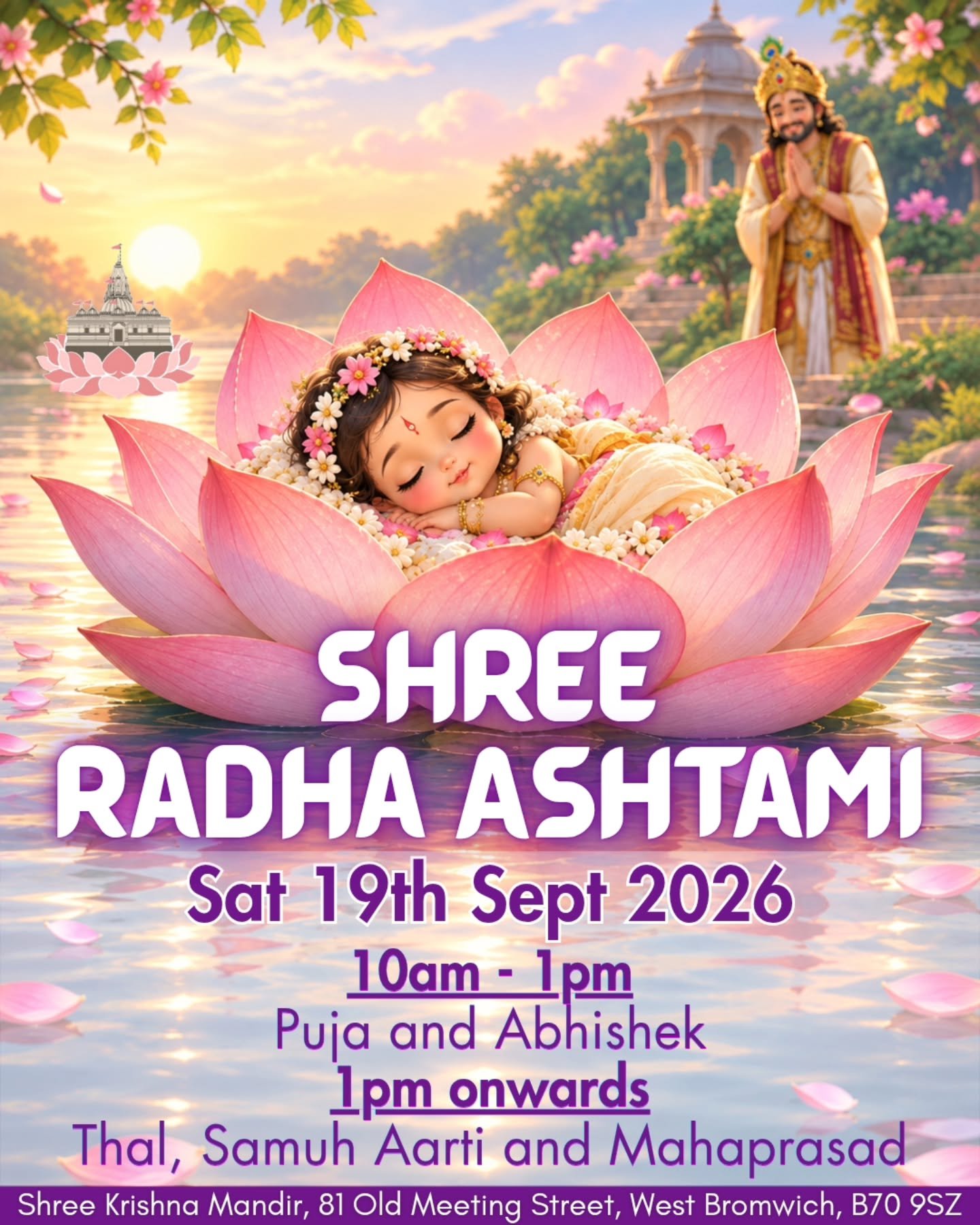 🌸 Radhe Radhe! 🌸

Shree Krishna Mandir warmly invites you and your family to join us in celebrating the auspicious occasion of Shree Radha Ashtami 💐

📅 Saturday 19th September 2026
⏰️ 10am onwards
📍 Shree Krishna Mandir

Come together in devotio