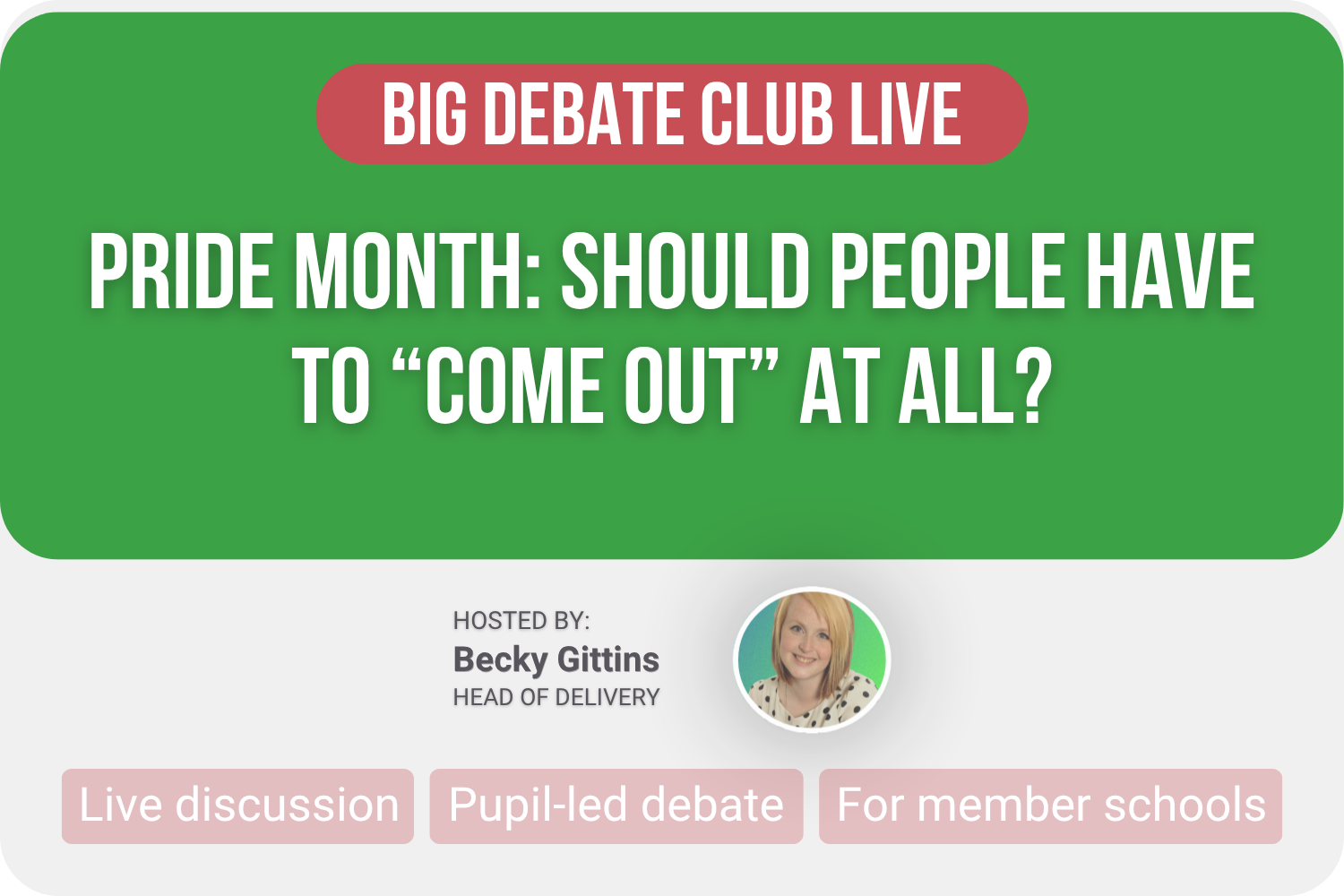 Big Debate Club Live - Pride Month: Should people have to “come out” at all?