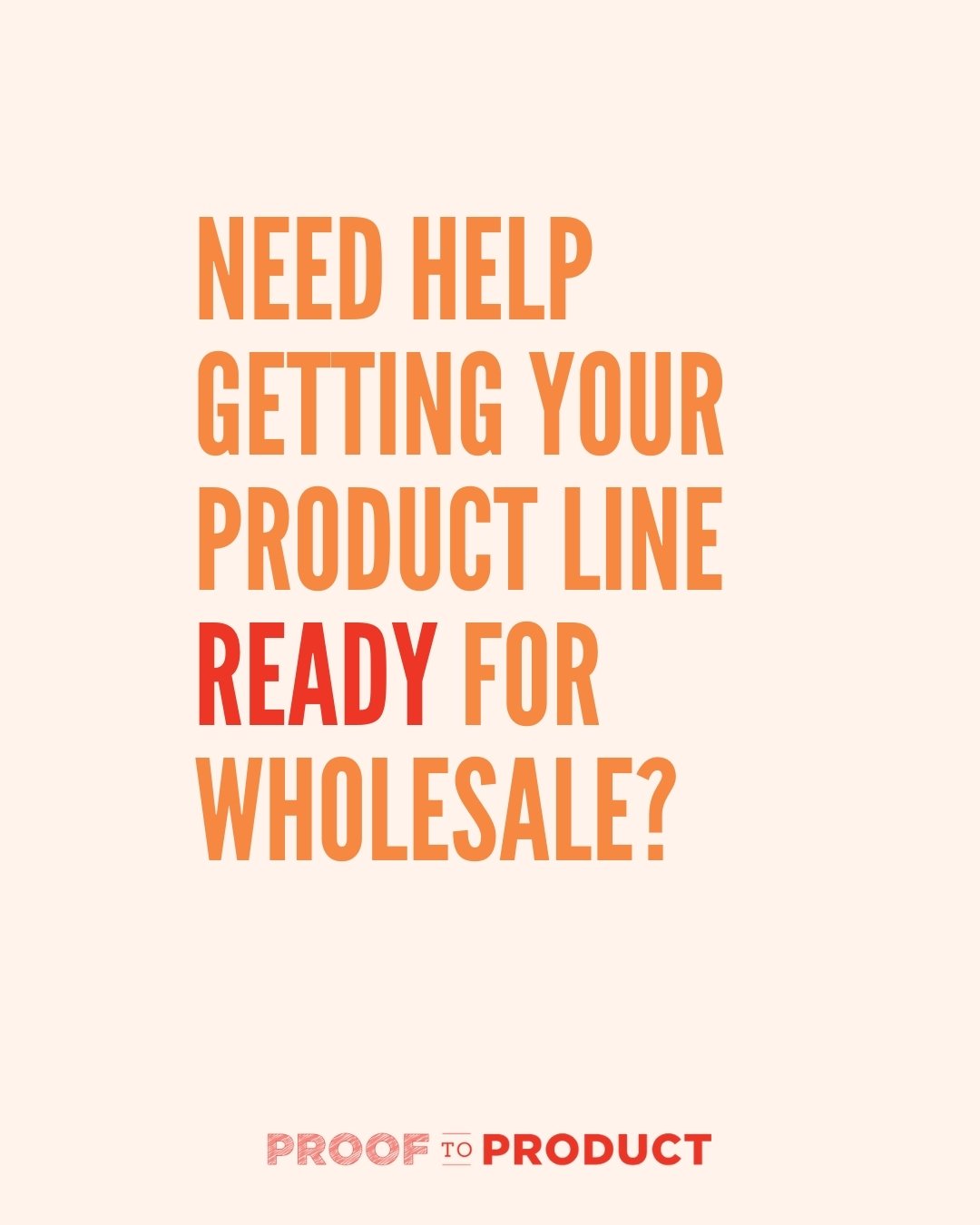 We've worked with over 28,000 brands to help them get their product line, their sales tools and their marketing ready to scale wholesale.

If you need help comment READY and I'll send you info about my free wholesale audio series -- so you can avoid 
