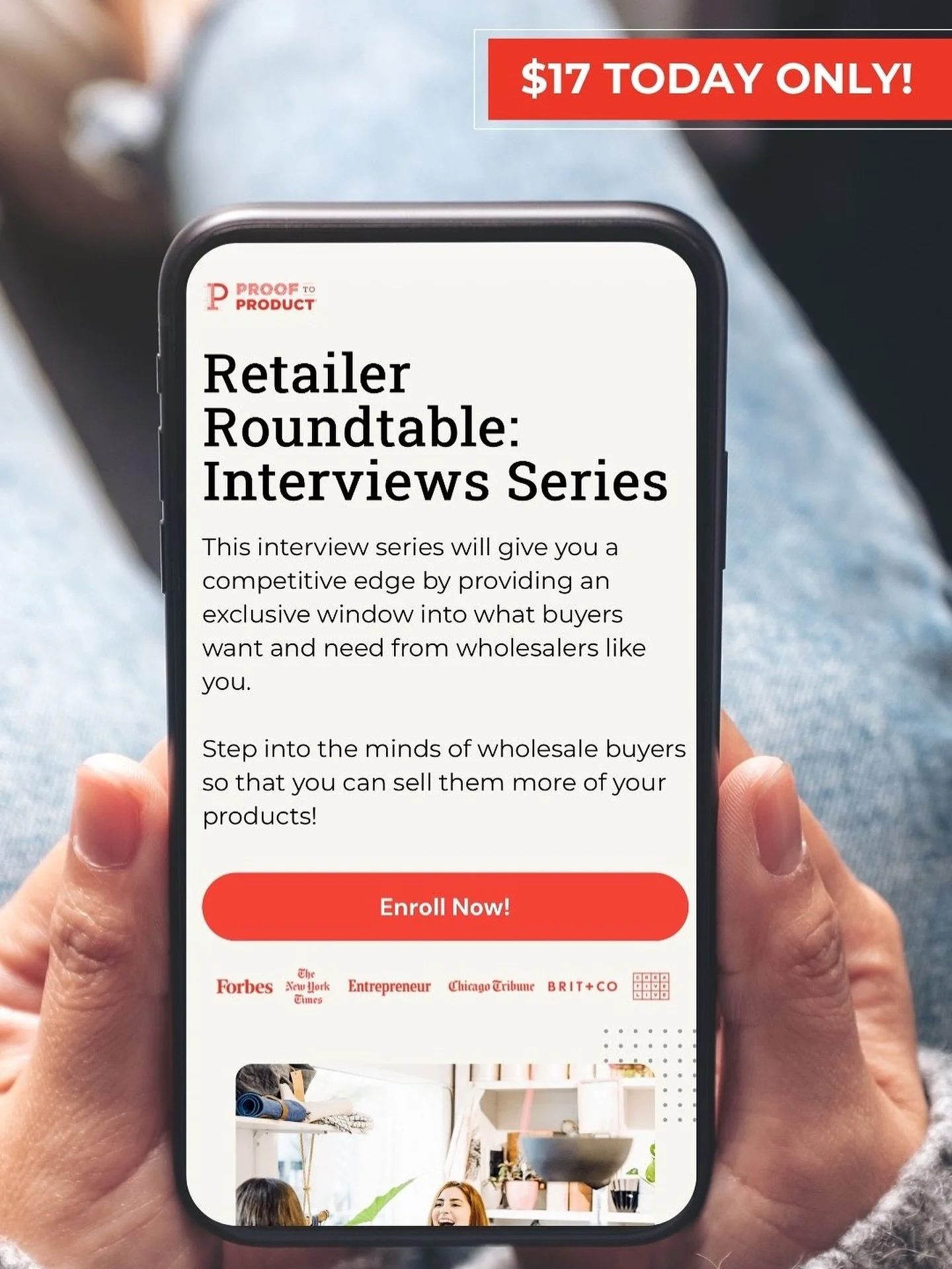 Today only: get the Retailer Roundtable interview series for only $17!
 You&rsquo;ll learn what shop owners want &amp; need from wholesale brands including details about their buying styles, communication preferences and how much follow up is too muc