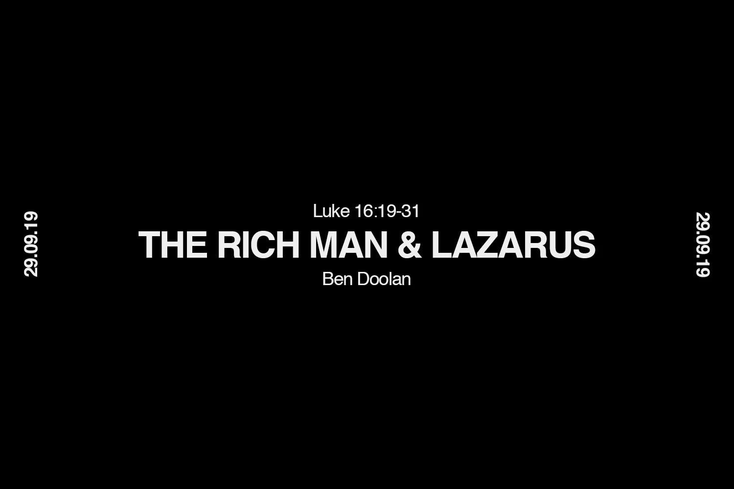 Sunday 29th September 2019 - Ben Doolan - The Rich Man & Lazarus (Luke 16:19-31) episode artwork