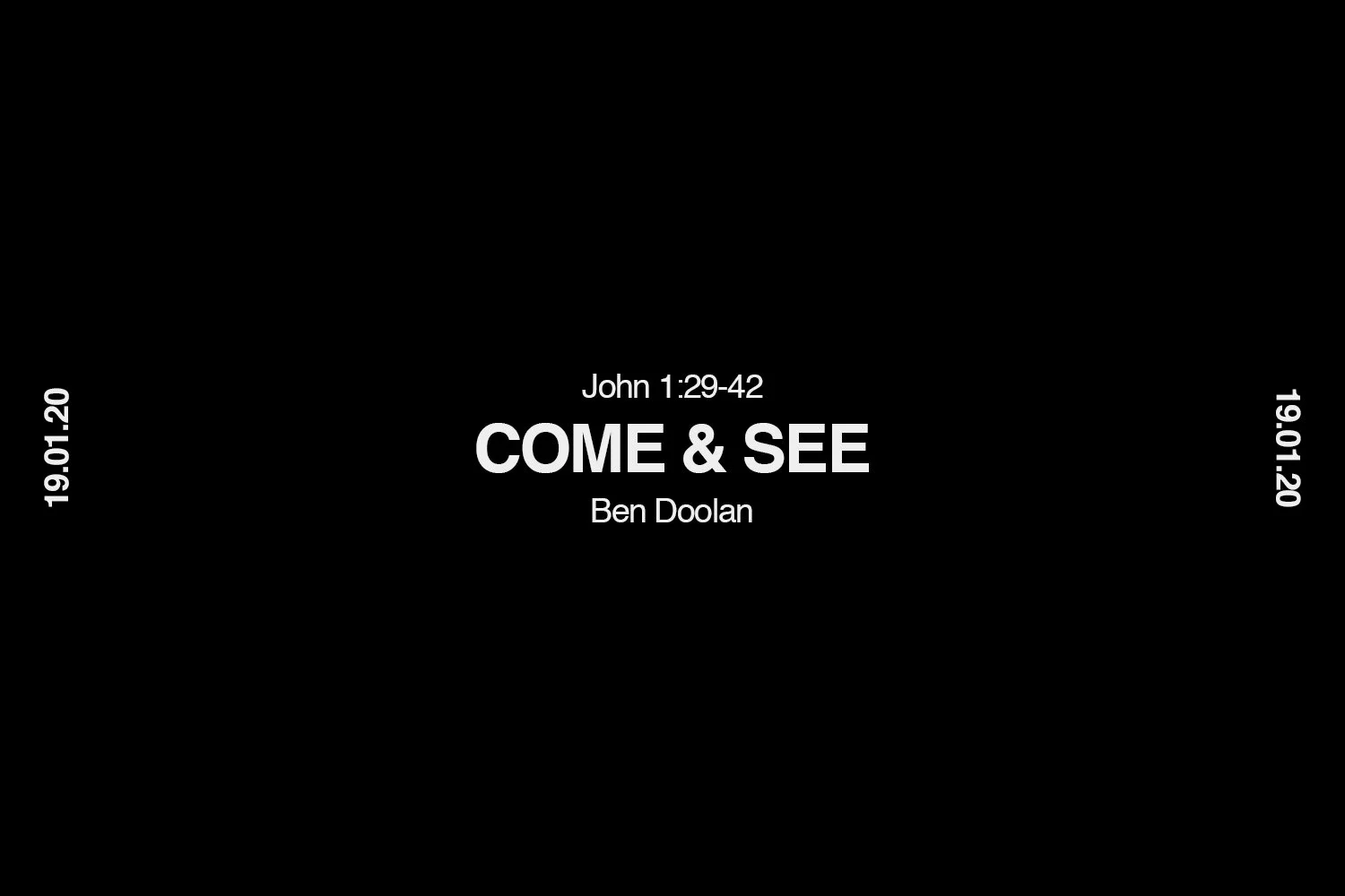 Sunday 19th January 2020 - Ben Doolan - Come & See (John 1:29-42) episode artwork