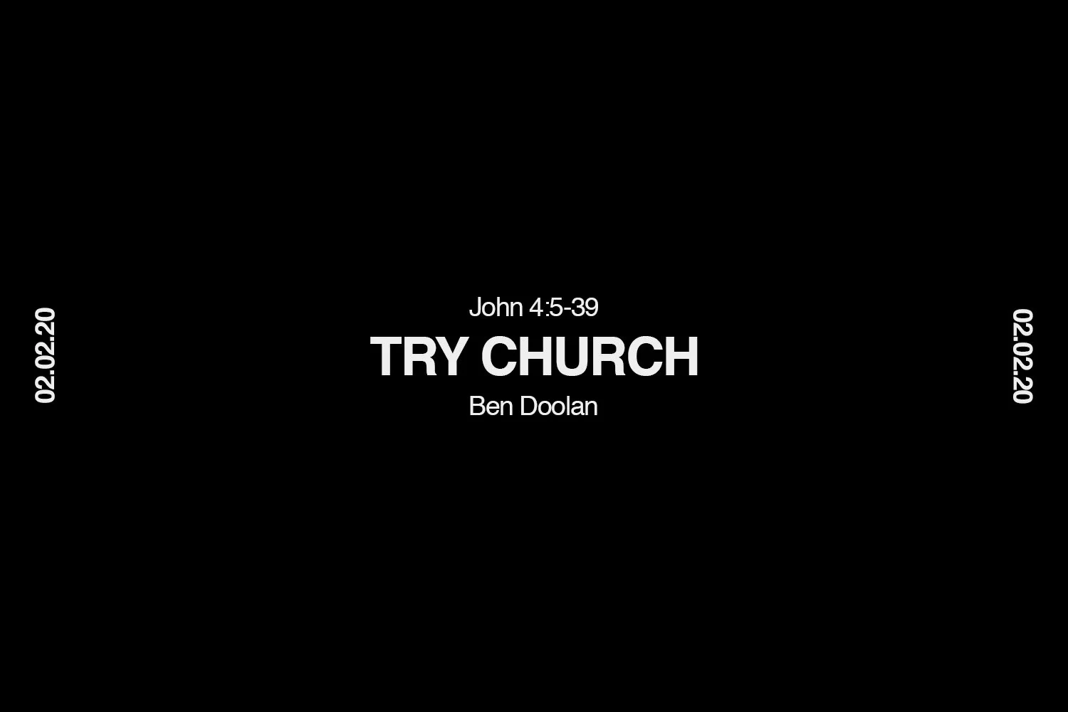 Sunday 2nd February 2020 - Ben Doolan - Try Church (John 4:5-39) episode artwork
