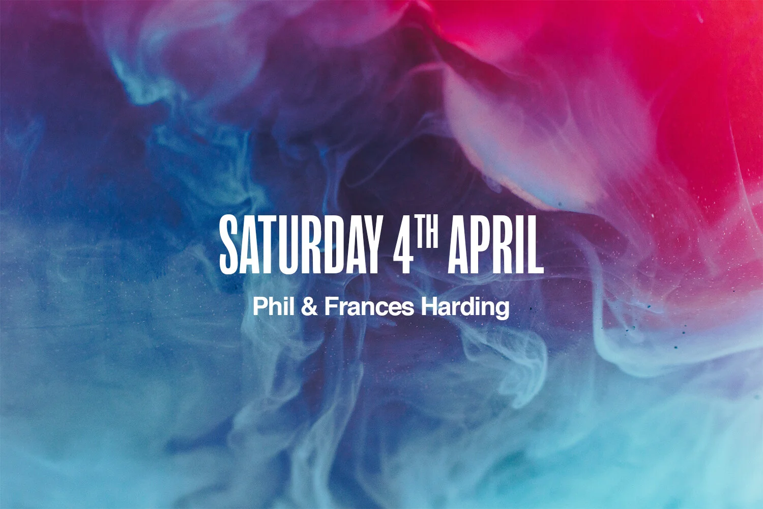 Saturday 4th April | Phil &amp; Frances Harding