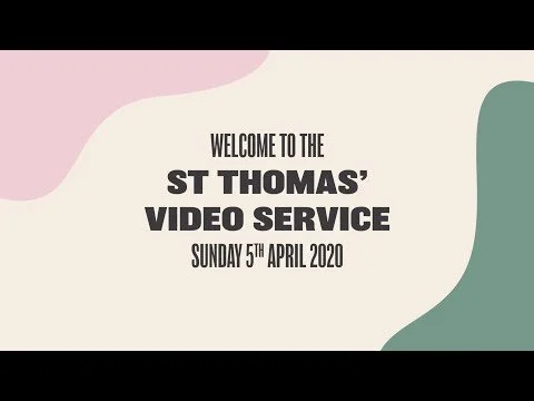 St Thomas' Video Service | Sunday 5th April (Copy)