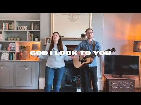 God I Look To You | Acoustic (Copy)