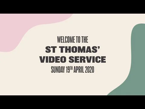 St Thomas' Video Service | Sunday 19th April (Copy)