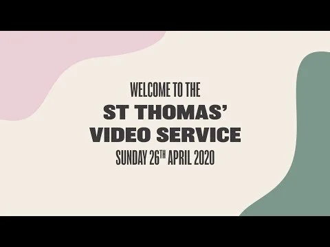 St Thomas' Video Service | Sunday 26th April (Copy)