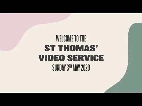 St Thomas' Video Service | Sunday 3rd May (Copy)