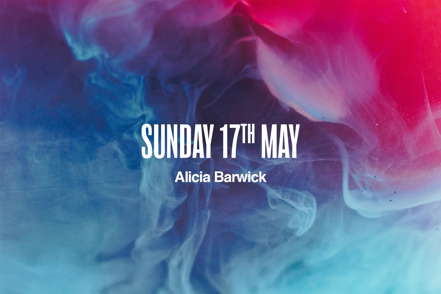 Sunday 17th May | Alicia Barwick