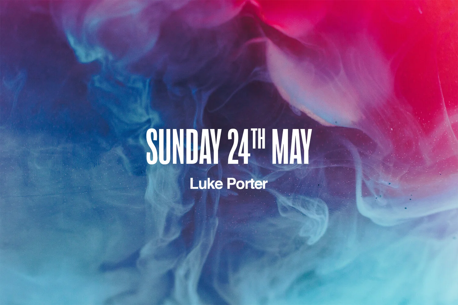 Sunday 24th May | Luke Porter
