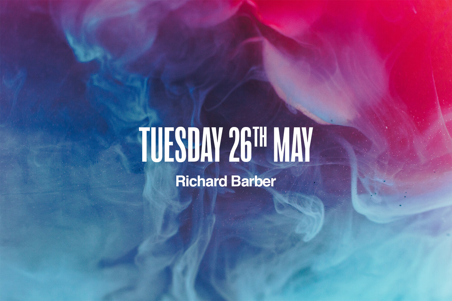 Tuesday 26th May | Richard Barber