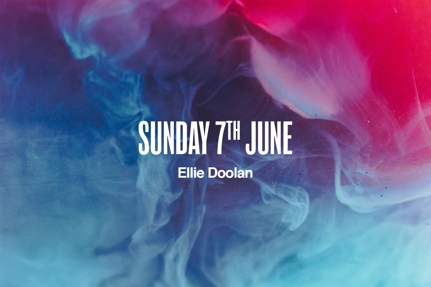 Sunday 7th June | Ellie Doolan