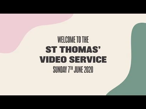 St Thomas' Video Service | Sunday 7th June (Copy)