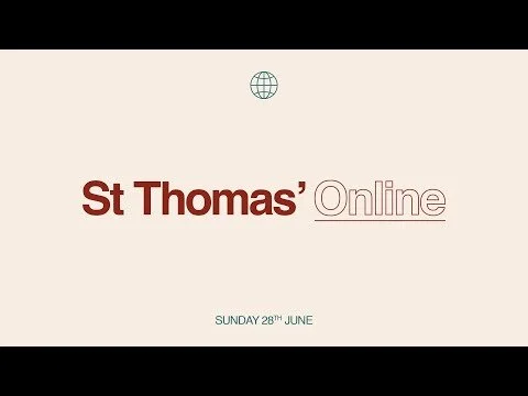 St Thomas' Online | Sunday 28th June (Copy)
