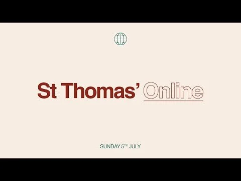 St Thomas' Online | Sunday 5th July (Copy)
