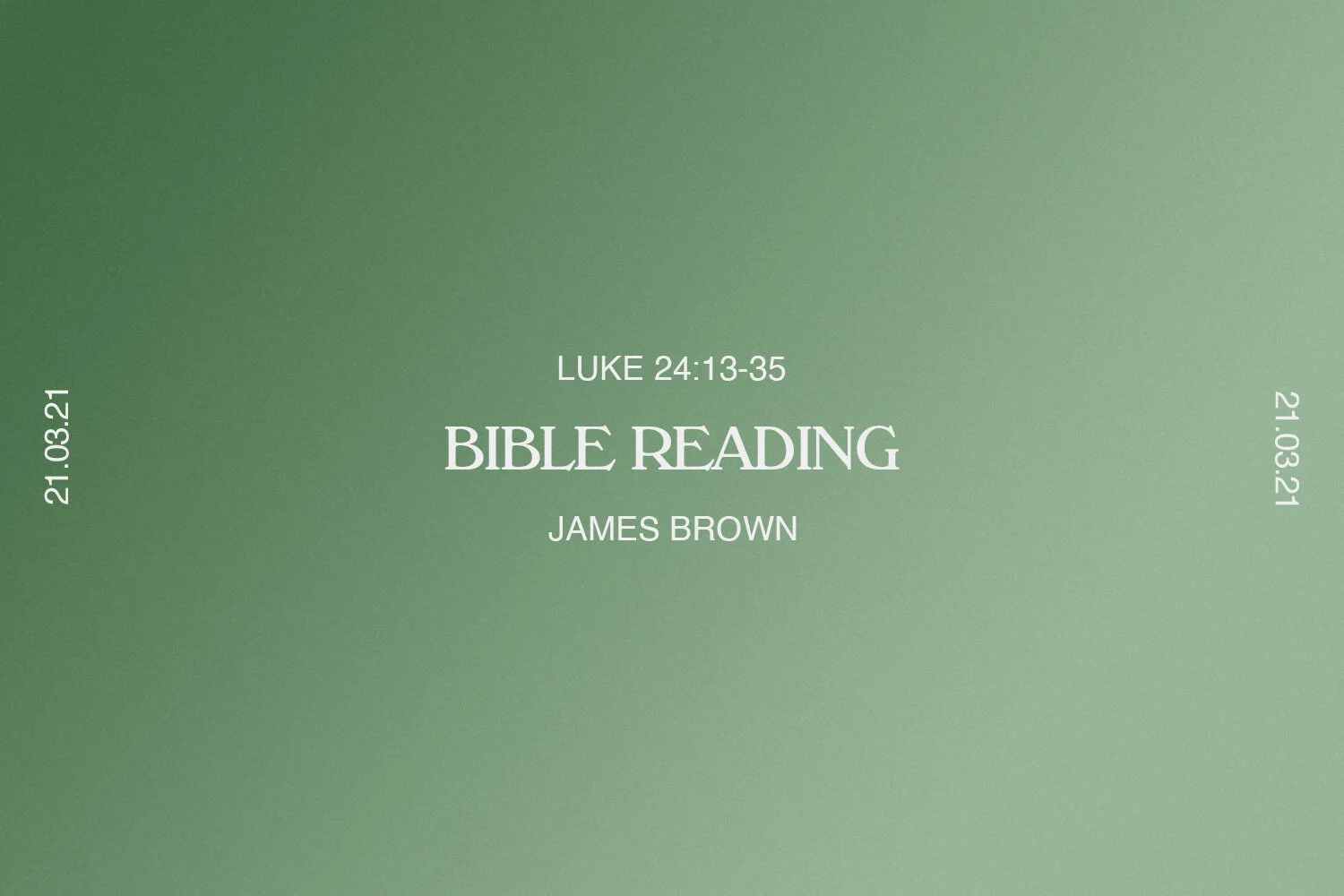Sunday 21st March 2021 - James Brown - Bible Reading (Luke 24:13-35) episode artwork