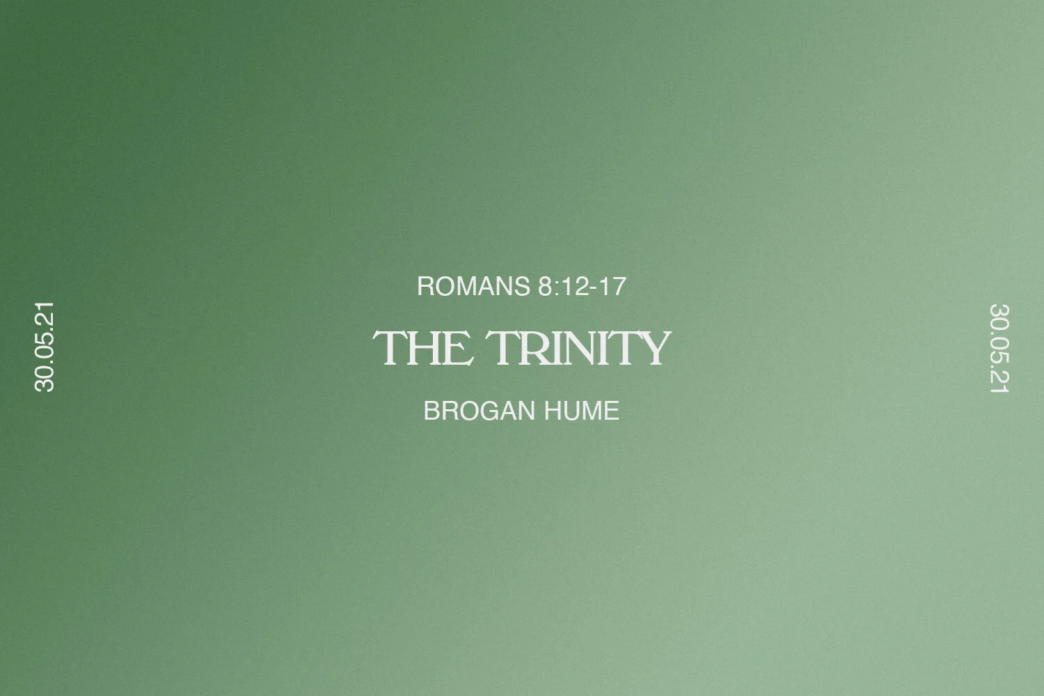 Sunday 30th May 2021 - Brogan Hume - The Trinity (Romans 8:12-17) episode artwork
