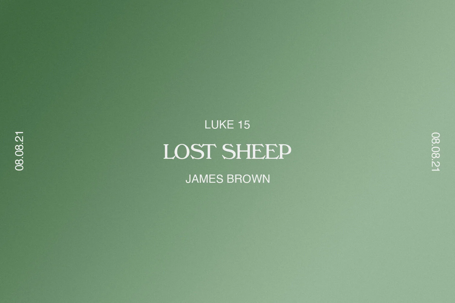 Sunday 8th August 2021 - James Brown - Lost Sheep (Luke 15) episode artwork