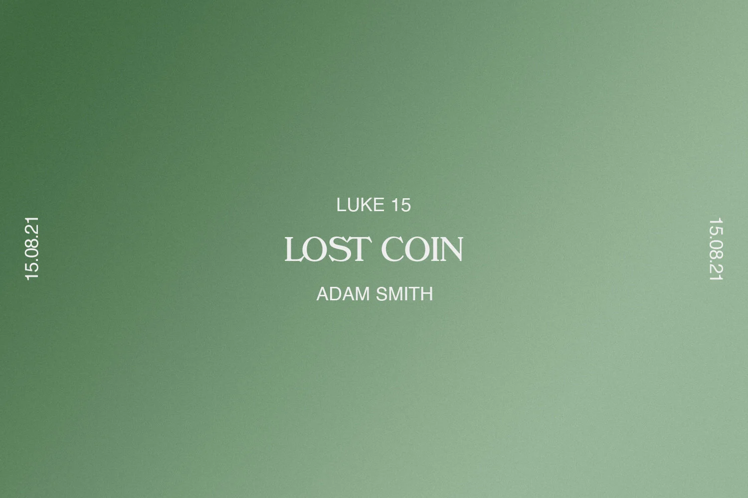 Sunday 15th August 2021 - Adam Smith - Lost Coin (Luke 15) episode artwork