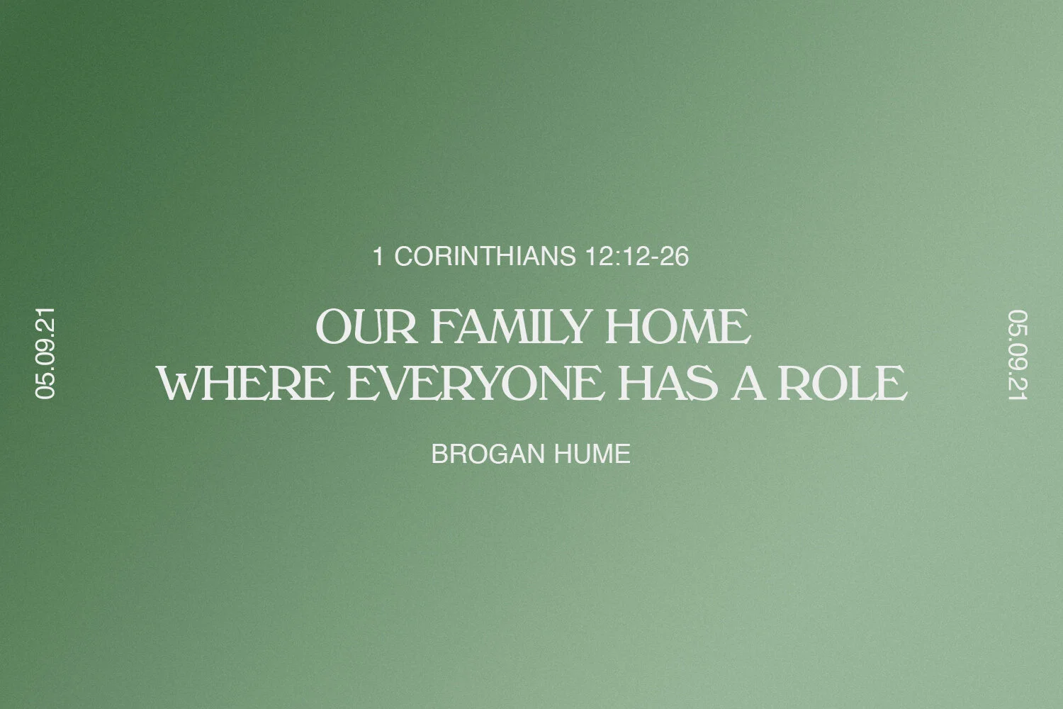 Sunday 5th September 2021 - Brogan Hume - Our Family Home: Where Everyone Has a Role (1 Corinthians 12:12-26) episode artwork