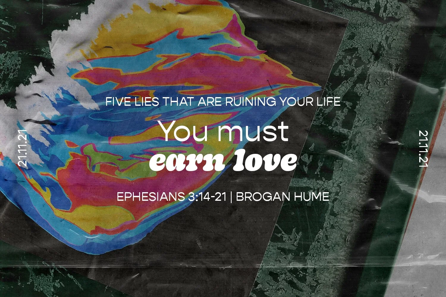 Sunday 21st November 2021 - Brogan Hume - Five Lies That Are Ruining Your Life: You Must Earn Love (Ephesians 3:14-21) episode artwork