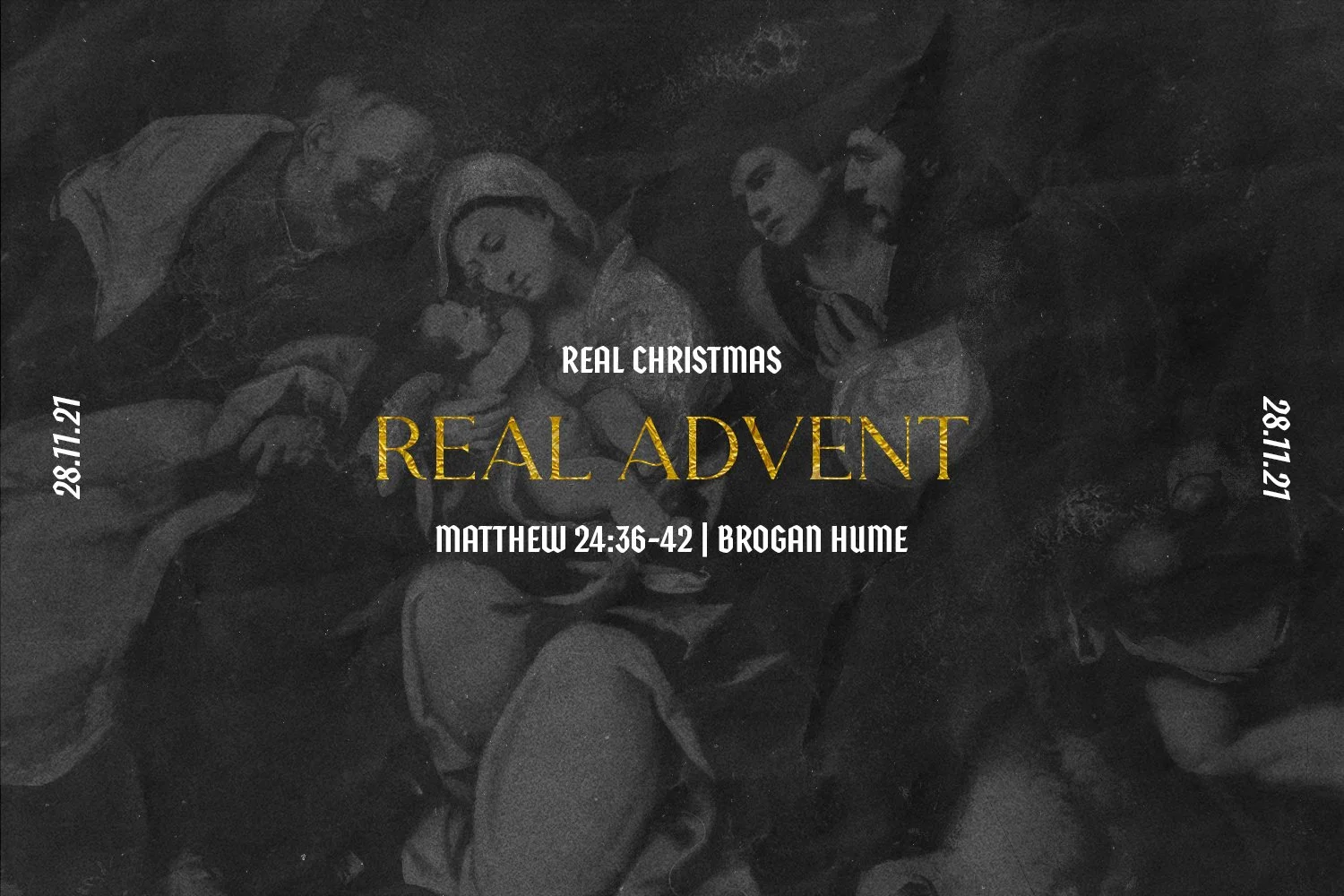 Sunday 28th November 2021 - Brogan Hume - Real Advent (Matthew 24:36-42) episode artwork