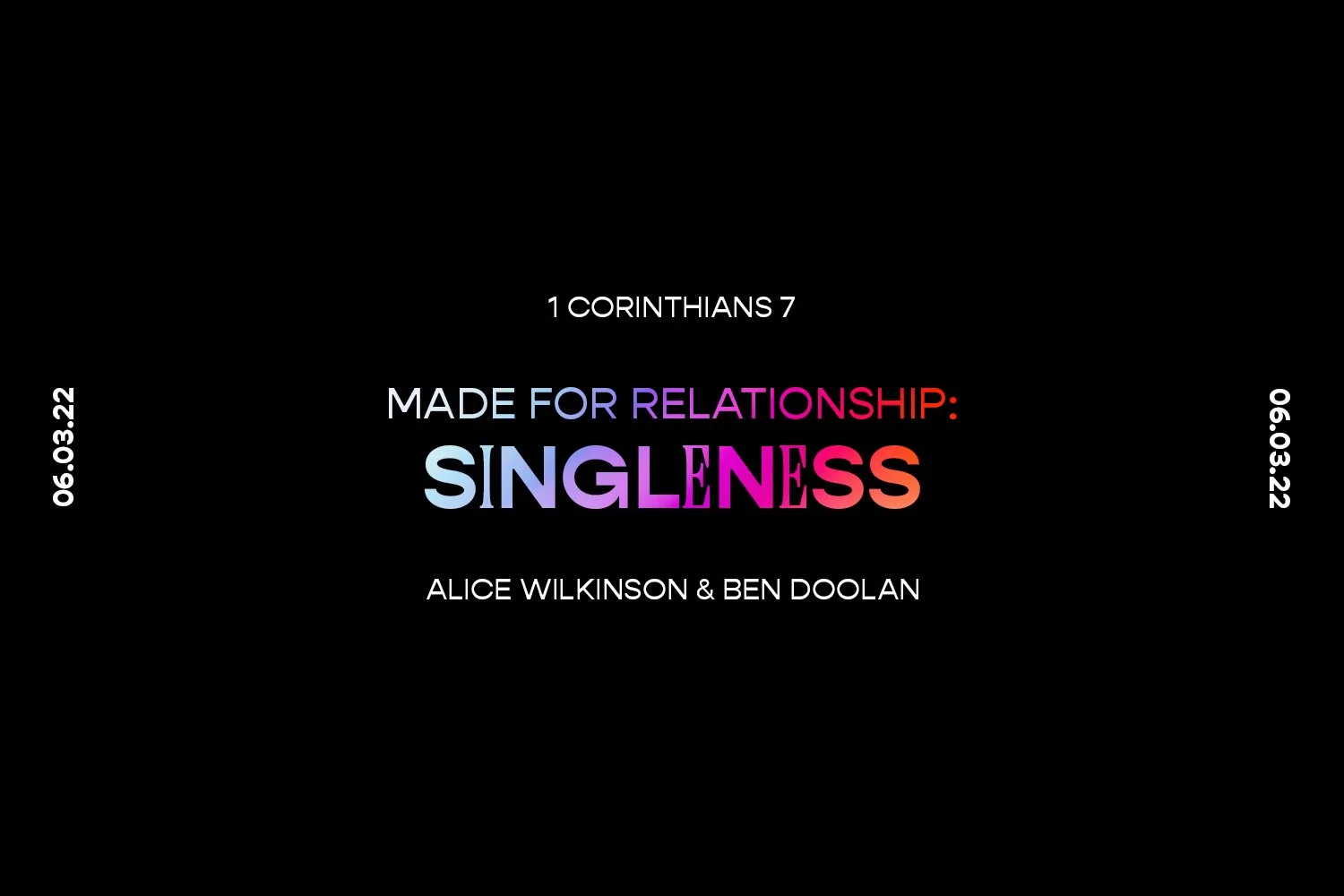 Sunday 6th March 2022 - Alice Wilkinson & Ben Doolan - Made For Relationship: Singleness (1 Corinthians 7) episode artwork