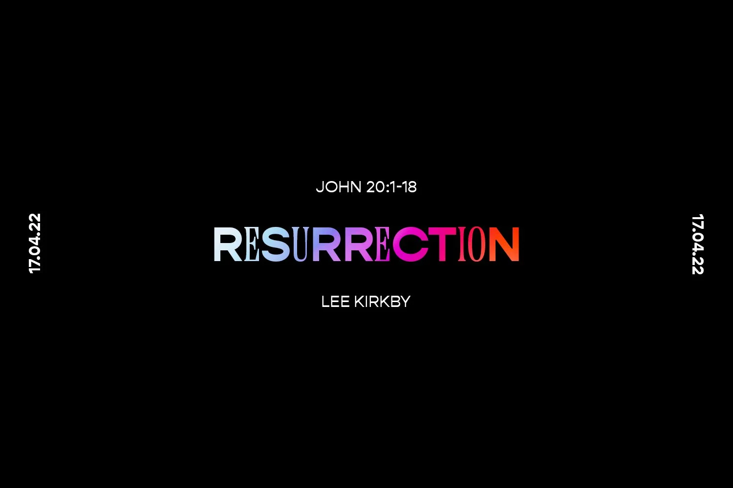 Sunday 17th April 2022 - Lee Kirkby - Resurrection (John 20:1-18) episode artwork