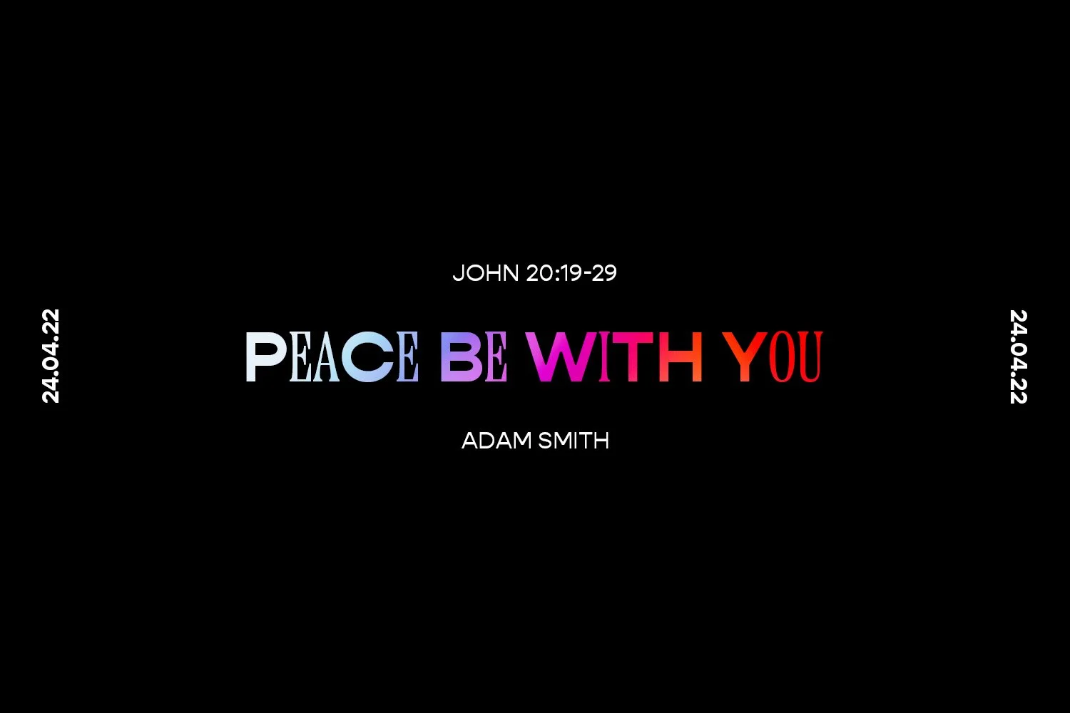 Sunday 24th April 2022 - Adam Smith - Peace Be With You (John 20:19-29) episode artwork