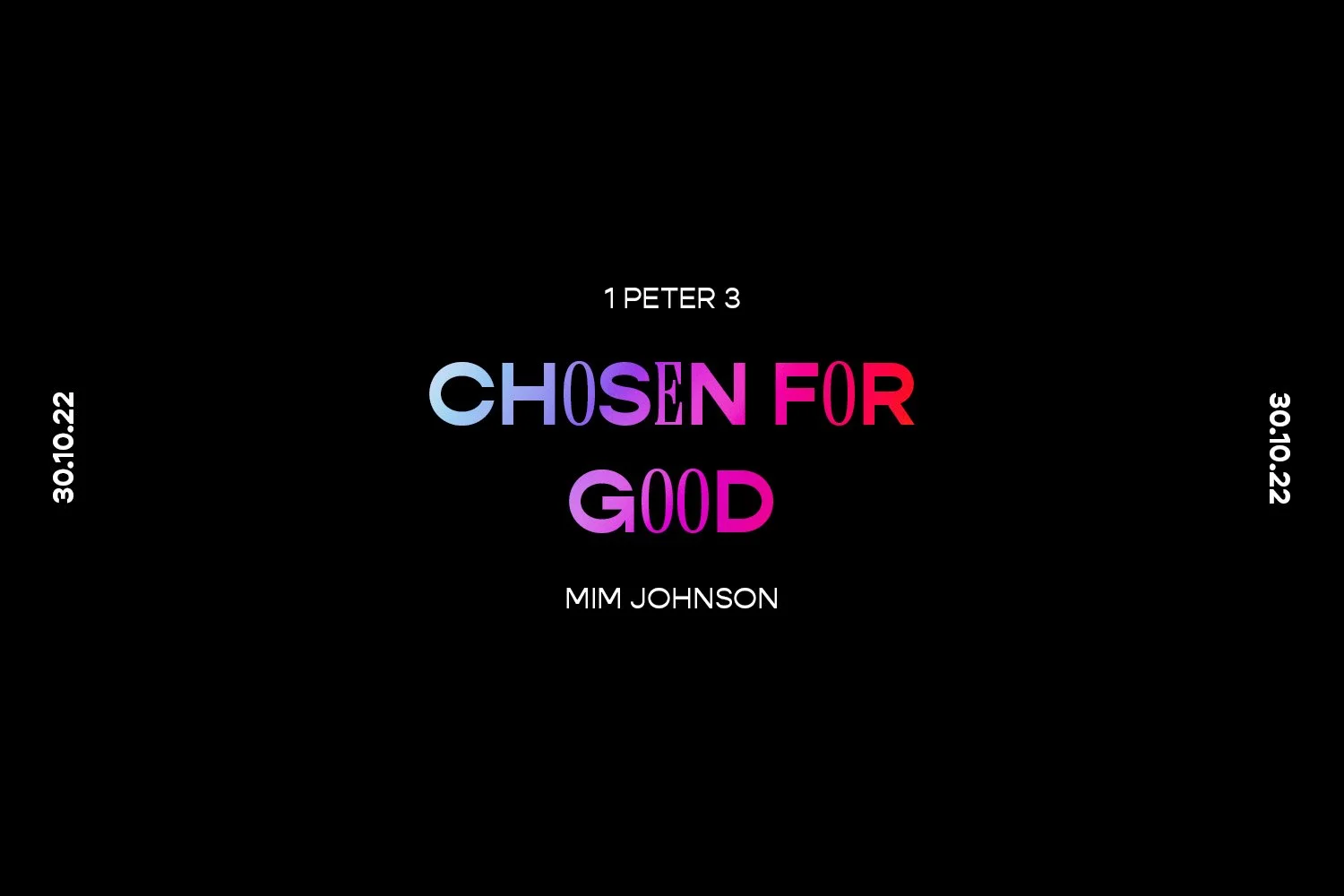 Sunday 30th October 2022 - Mim Johnson - Chosen For Good (1 Peter 3) episode artwork