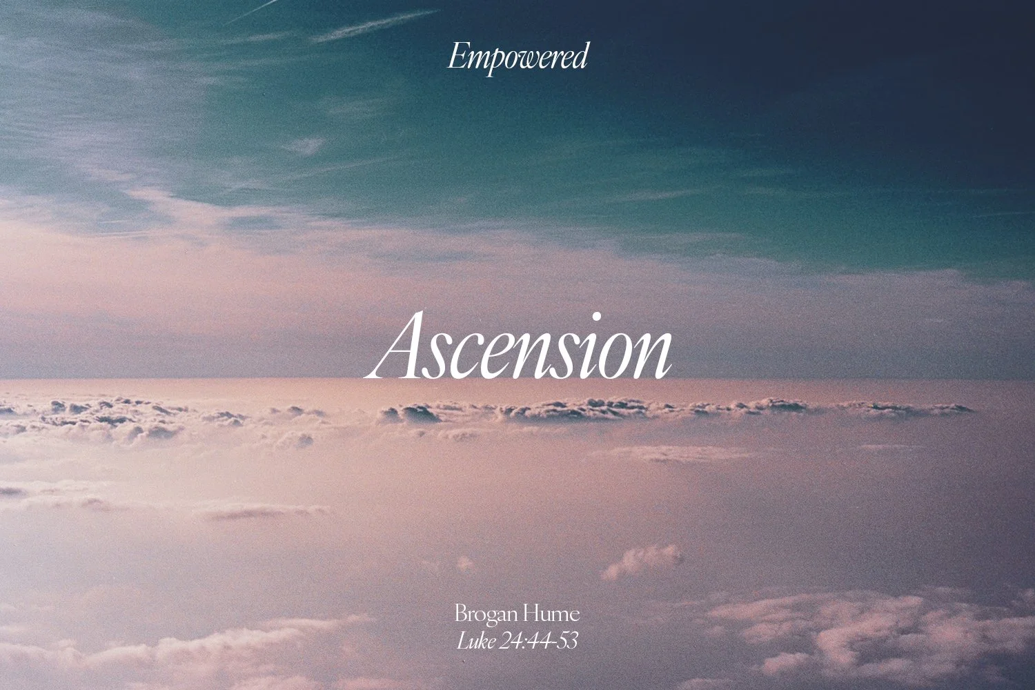 Sunday 21 May 2023: Brogan Hume - Ascension (Luke 24:44-53) episode artwork