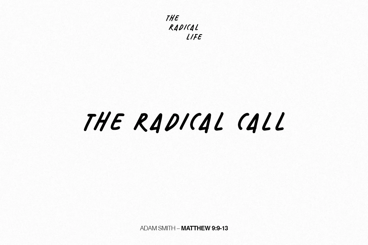 Sunday 11 June 2023: Adam Smith - The Radical Call (Matthew 9:9-13) episode artwork