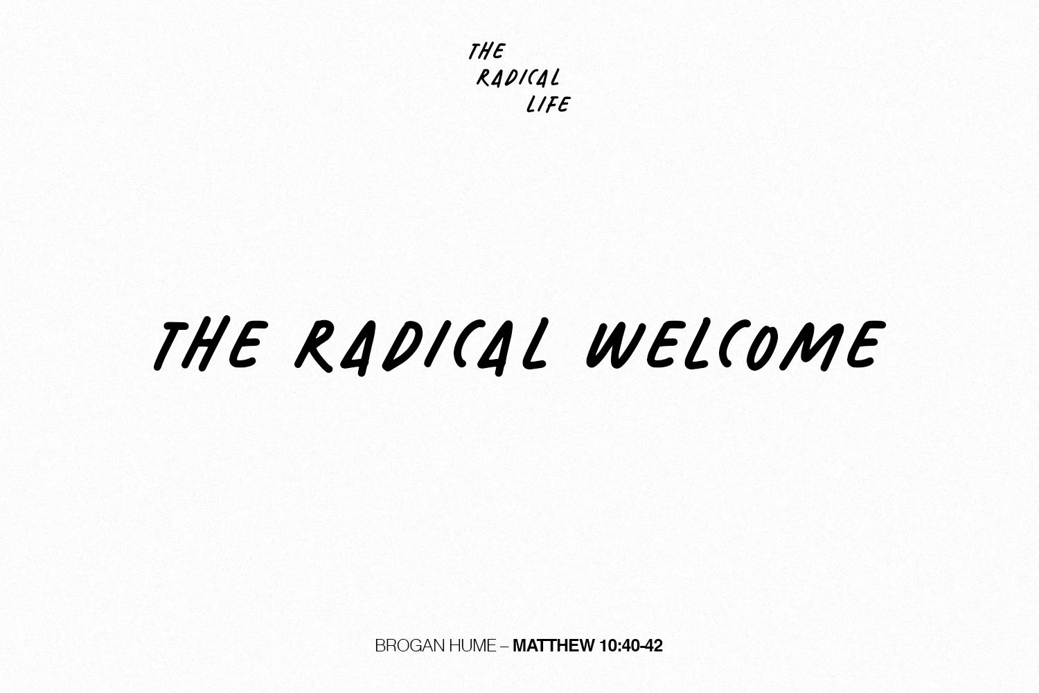 Sunday 2 July 2023: Brogan Hume - The Radical Welcome (Matthew 10:40-42) episode artwork