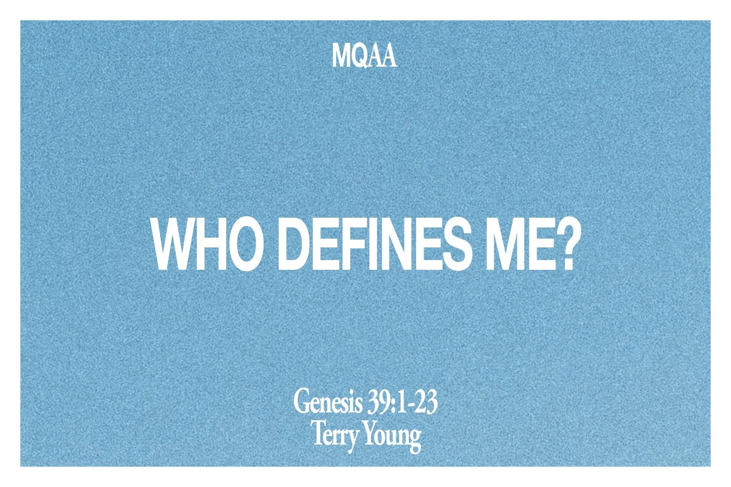 Sunday 15 October 2023: Terry Young - Who Defines Me? (Genesis 39:1-23) episode artwork