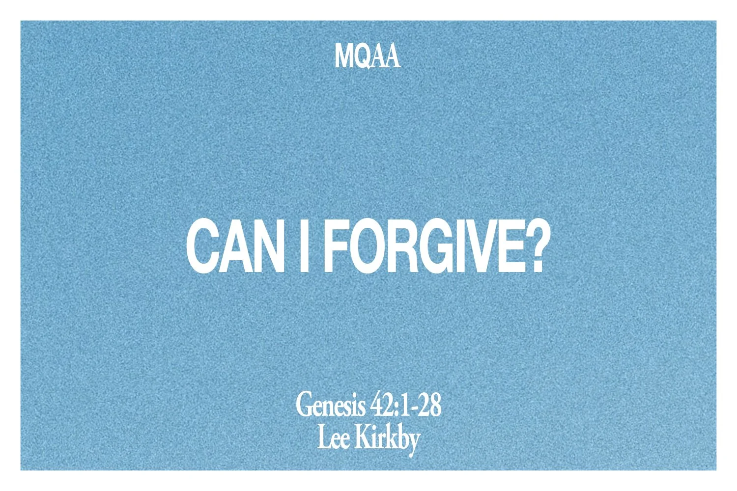 Sunday 5 November 2023: Lee Kirkby - Can I Forgive? (Genesis 42:1-28) episode artwork