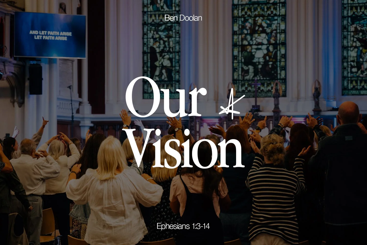 Sunday 15 September 2024: Ben Doolan - Our Vision (Ephesians 1:3-14) episode artwork