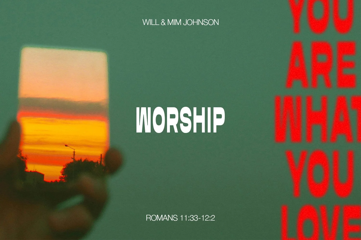 Sunday 9 March 2025: Will & Mim Johnson - Worship (Romans 11:33-12:2) episode artwork