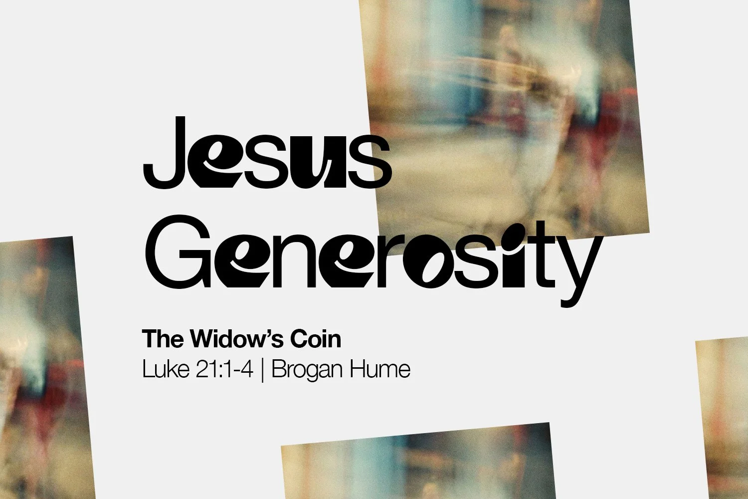 Sunday 25 January 2026: Brogan Hume - The Widow’s Coin (Luke 21:1-4)