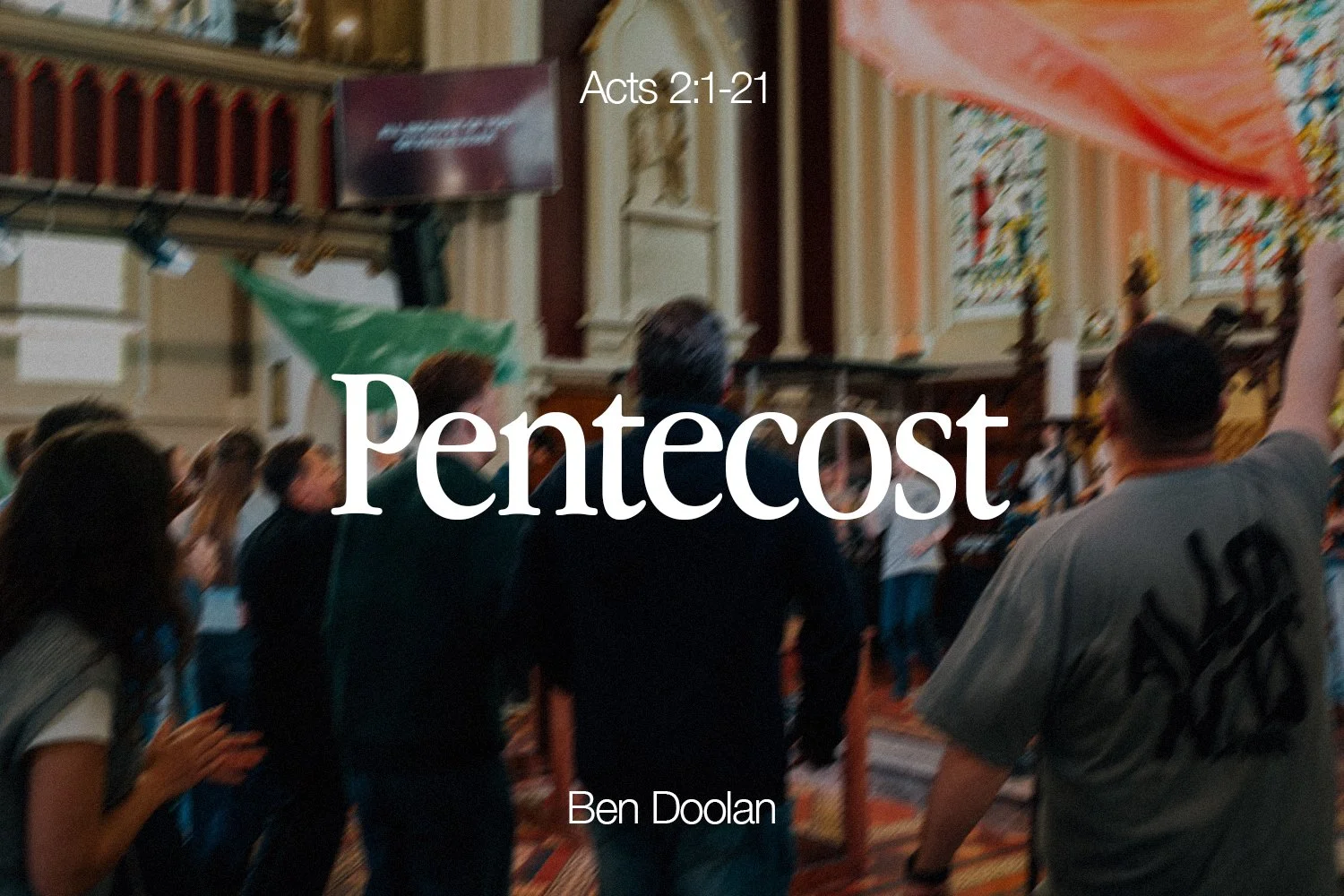 Sunday 24 May 2026: Ben Doolan - Pentecost (Acts 2:1-21)