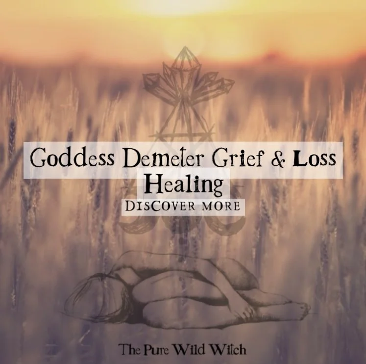 Goddess Demeter Grief & Loss Healing