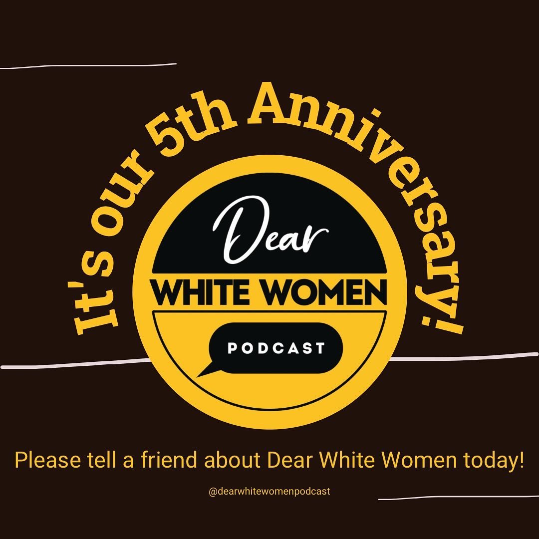 ✨JOIN US IN CELEBRATION ✨and tell a friend about us:
* our podcast
* our book
* our speaking

🥳 🥳🥳 DearWhiteWomen.com 🥳🥳🥳