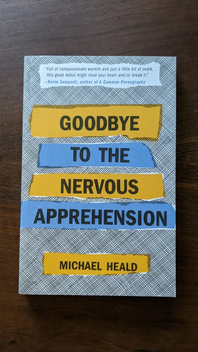 GOODBYE TO THE NERVOUS APPREHENSION by Michael Heald