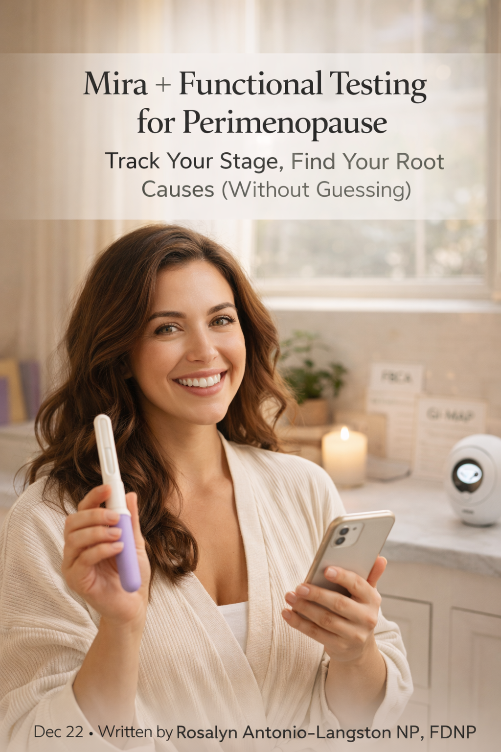 Mira + Functional Testing for Perimenopause: Track Your Stage, Find Your Root Causes (Without Guessing)