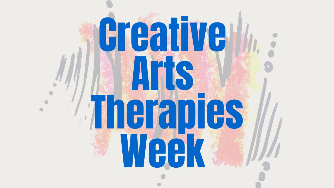 Creative Arts Therapies Week 