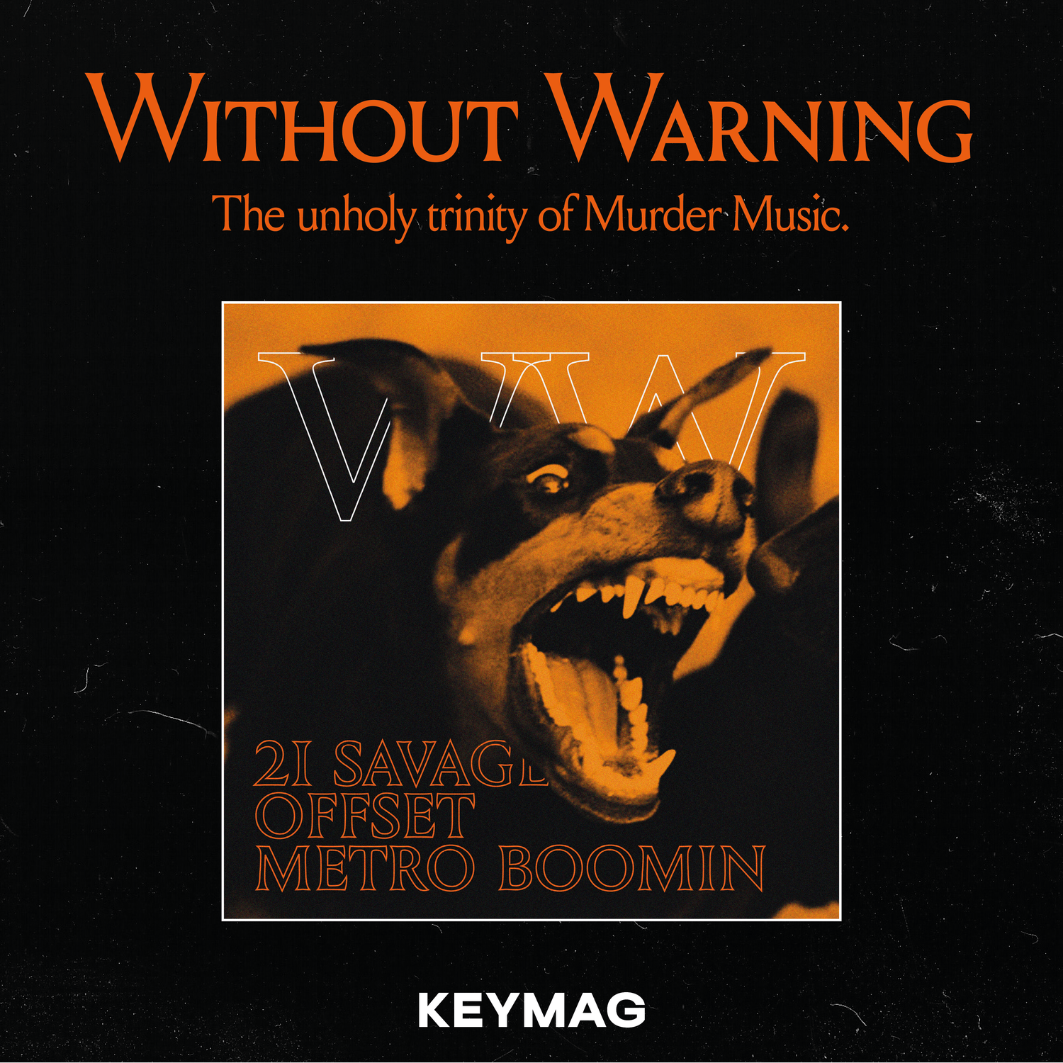 Without Warning The Unholy Trinity Of Murder Music 21 Savage Offset Metro Boomin Album Review Keymag