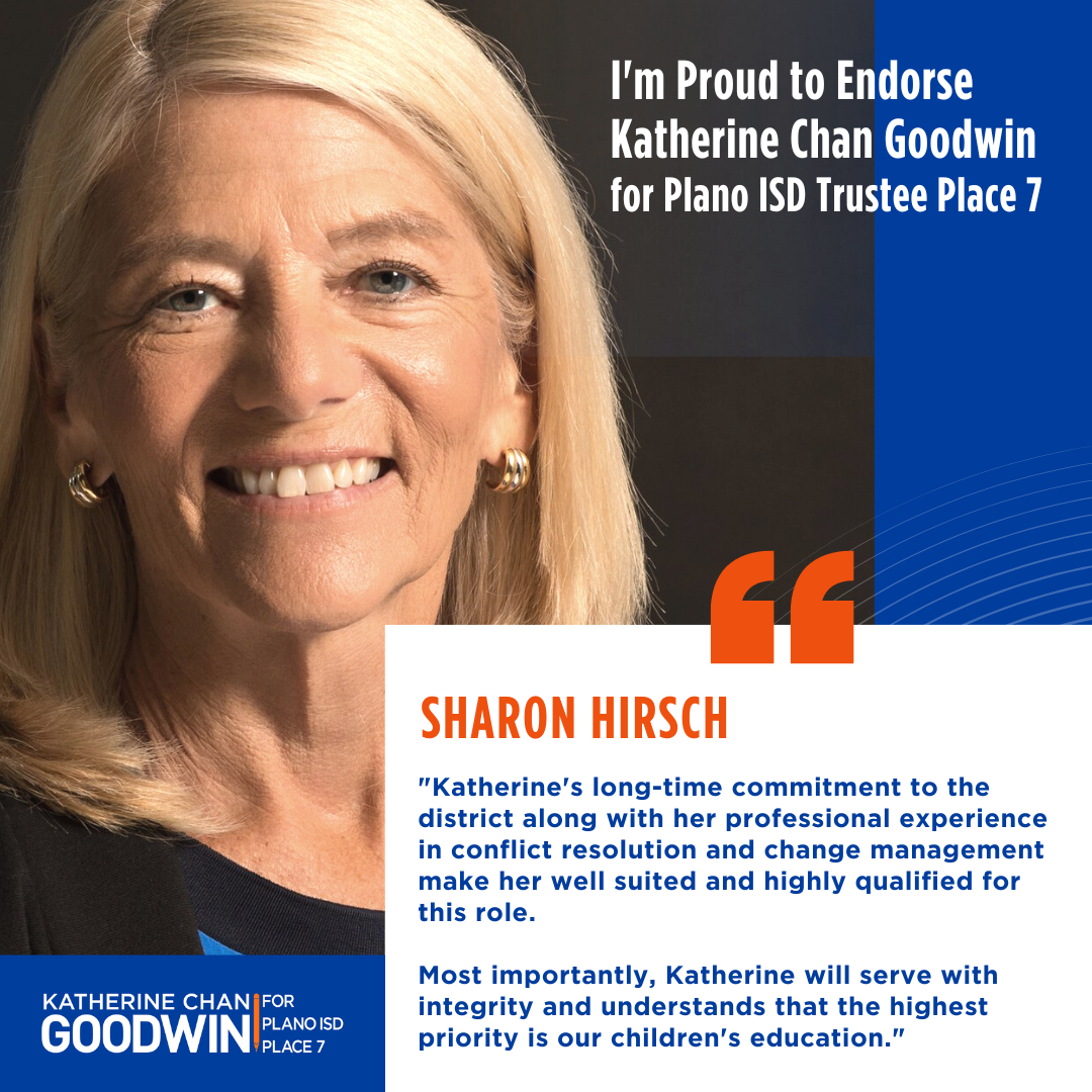 Endorsements — Katherine Chan Goodwin for Plano School Board Trustee